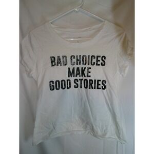 Rue21 Graphic Tee Bad Choices Make Good Stories White Cotton Size‎ L